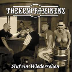 Thekenprominenz : Auf ein wiedersehen
